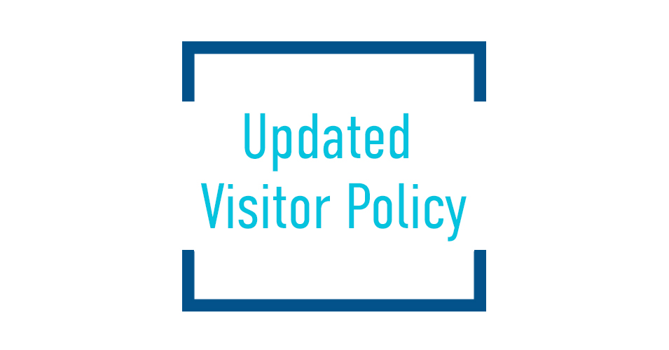 Updated Visitor Policy