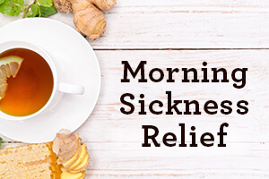 cup of tea with text that says "morning sickness relief"